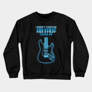 I Didn't Choose The Strat S-Style Guitar Body Outline Crewneck Sweatshirt